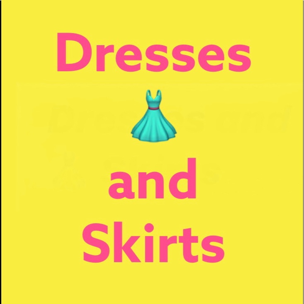 Dresses and Skirts